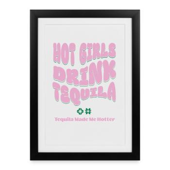 Les filles chaudes boivent de la tequila - Affiche encadrée (27 × 37 cm) - noir - Devant