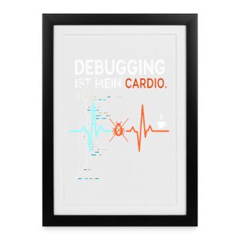 Debugging is my cardio - computer nerd - Framed poster (27 × 37 cm) - black - Front