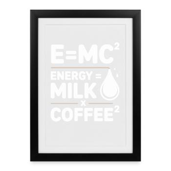 E=MC2 Physique Dicton Caféine Nerd Énergie Café - Affiche encadrée (27 × 37 cm) - noir - Devant