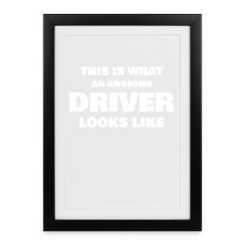 This Is What An Awesome Driver Looks Like - Framed poster (27 × 37 cm) - black - Front
