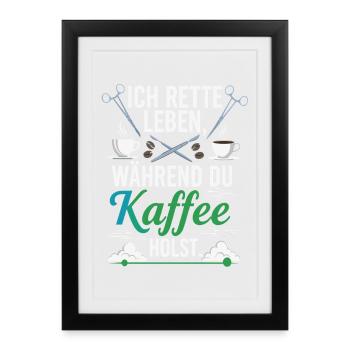 Je sauverai des vies pendant que tu prends un café - Dire - Affiche encadrée (27 × 37 cm) - noir - Devant