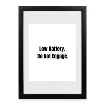 Low Battery – Social Mode Off - Framed poster (27 × 37 cm) - black - Front