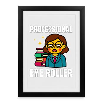 ROULEAU D’YEUX PROFESSIONNEL - CADEAU ENSEIGNANT - Affiche encadrée (27 × 37 cm) - noir - Devant