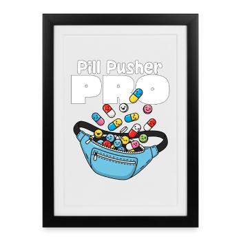 PILUL PUSHER PRO - CADEAU D’INFIRMIÈRE - Affiche encadrée (27 × 37 cm) - noir - Devant