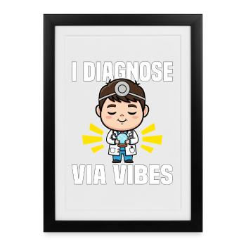 JE DIAGNOSTIQUE VIA VIBES - DOCTOR GIFT - Affiche encadrée (27 × 37 cm) - noir - Devant