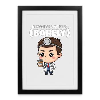 IN MEDICAL WE TRUST - DOCTOR GIFT - Affiche encadrée (27 × 37 cm) - noir - Devant