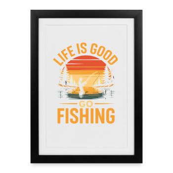 Life is good - go fishing Angel Angler - Framed poster (27 × 37 cm) - black - Front