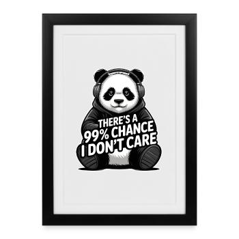 There Is a 99% Chance I Dont Care - Framed poster (27 × 37 cm) - black - Front