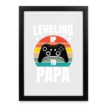 Leveling Up To Papa - Framed poster (27 × 37 cm) - black - Front