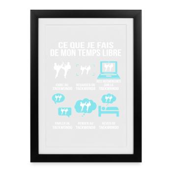 Ce Que Je Fais De Mon Temps Libre Taekwondo Humour - Affiche encadrée (27 × 37 cm) - noir - Devant