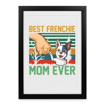 Meilleure maman française de tous les temps - Mignon bouledogue français - Affiche encadrée (27 × 37 cm) - noir - Devant