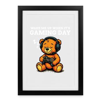 Wake Me Up When it's Gaming Day - Geek Humor - Framed poster (27 × 37 cm) - black - Front