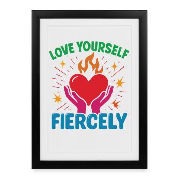 Aimez-vous farouchement Affirmation de la pleine conscience - Affiche encadrée (27 × 37 cm) - noir - Devant