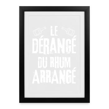 Le Dérangé Du Rhum arrangé - Affiche encadrée (27 × 37 cm) - noir - Devant