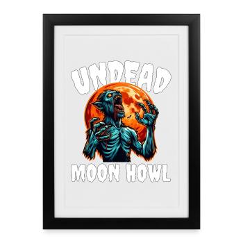 UNDEAD MOON HOWL - ZOMBIE HALLOWEEN - Framed poster (27 × 37 cm) - black - Front