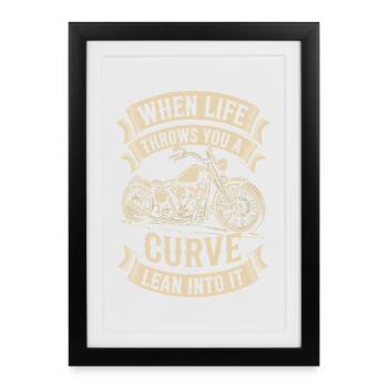 When Life Throws You a Curve – Biker Design - Framed poster (27 × 37 cm) - black - Front