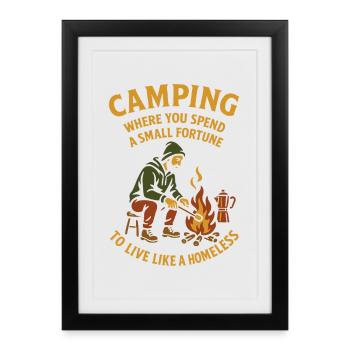 Camping où vous dépensez une petite fortune - Affiche encadrée (27 × 37 cm) - noir - Devant
