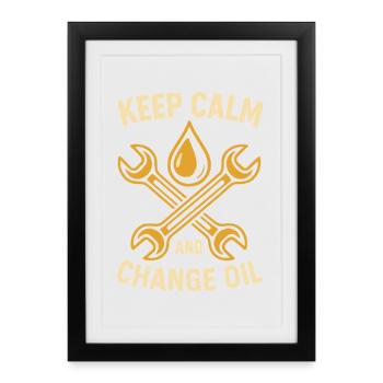 Keep calm and change oil Workshop mechanic - Framed poster (27 × 37 cm) - black - Front
