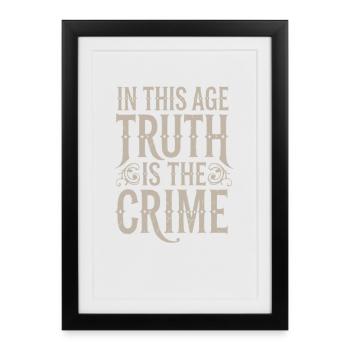 À notre époque, la vérité est le crime, citation - Affiche encadrée (27 × 37 cm) - noir - Devant