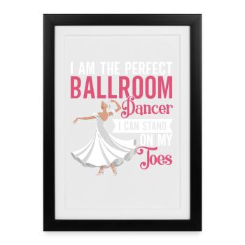 Ballroom Rules Dance First Apologize Later - Framed poster (27 × 37 cm) - black - Front