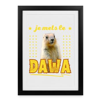 Je Mets le DAWA à la Montagne Marmotte - Affiche encadrée (27 × 37 cm) - noir - Devant