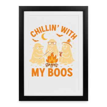 Chillin’ With My Boos - Framed poster (27 × 37 cm) - black - Front