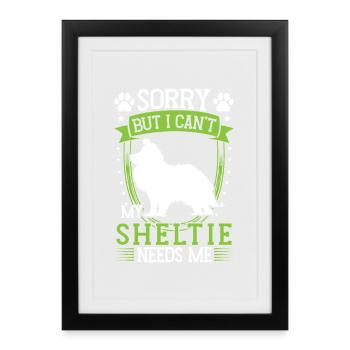 Sheltie can't Shetland Sheepdog - Framed poster (27 × 37 cm) - black - Front