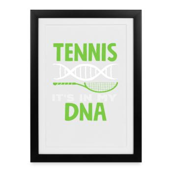 Tennis Player It's In My DNA - Framed poster (27 × 37 cm) - black - Front