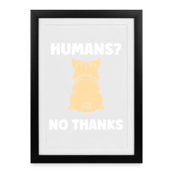 Human Cat No Thank You Bulldog Design - Framed poster (27 × 37 cm) - black - Front