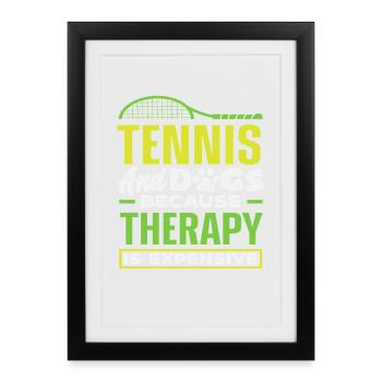 Tennis et chiens parce que la thérapie coûte cher - Affiche encadrée (27 × 37 cm) - noir - Devant