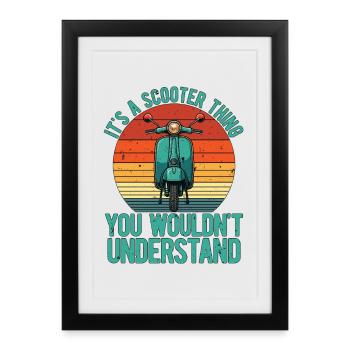 C’est un truc de scooter Amateur de moto Scooter - Affiche encadrée (27 × 37 cm) - noir - Devant
