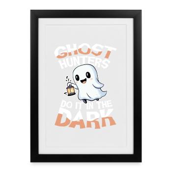 Ghost Hunters Do It In The Dark Geisterjäger - Framed poster (27 × 37 cm) - black - Front