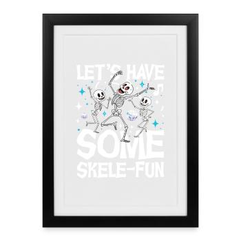 Let's Have Some Skele Fun Dancing Skeletons - Framed poster (27 × 37 cm) - black - Front