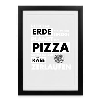 Sauvez la Terre, la seule planète où l’on trouve des pizzas - Affiche encadrée (27 × 37 cm) - noir - Devant