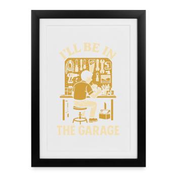 Je suis dans le garage artisan tournevis drôle - Affiche encadrée (27 × 37 cm) - noir - Devant