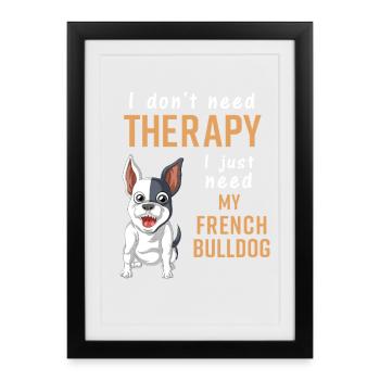 Conception de citation de thérapie du bouledogue français - Affiche encadrée (27 × 37 cm) - noir - Devant