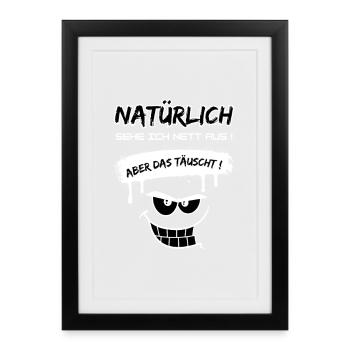 Design amusant et humoristique -Bien sûr que je suis sympa... - Affiche encadrée (27 × 37 cm) - noir - Devant