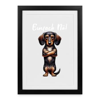 Just Nope Teckel Teckel à poil dur Teckel à poil dur - Affiche encadrée (27 × 37 cm) - noir - Devant