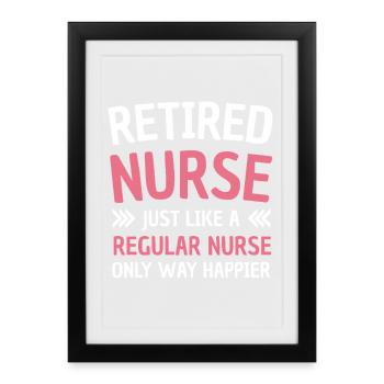Infirmière à la retraite Humour Citation sur les soins infirmiers - Affiche encadrée (27 × 37 cm) - noir - Devant