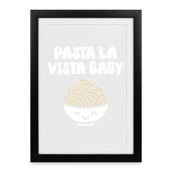 Pasta la vista baby - Framed poster (27 × 37 cm) - black - Front