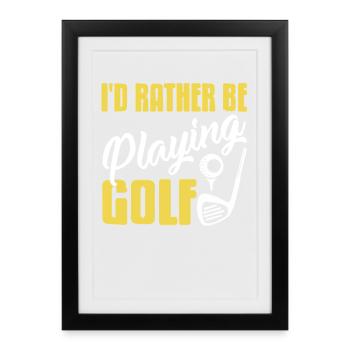 Always Choose Playing Golf Funny Quote - Framed poster (27 × 37 cm) - black - Front
