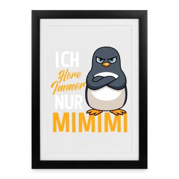 J'entends toujours seulement un pingouin Mimimi - Affiche encadrée (27 × 37 cm) - noir - Devant