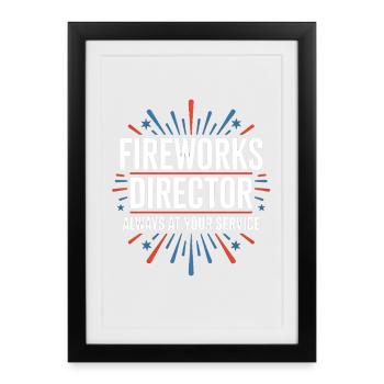 Fireworks Director Always At Your Service 4th Of - Framed poster (27 × 37 cm) - black - Front