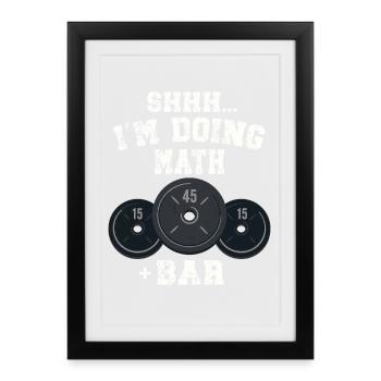 Chut, je fais des exercices de musculation avec des barres de poids mathématiques - Affiche encadrée (27 × 37 cm) - noir - Devant