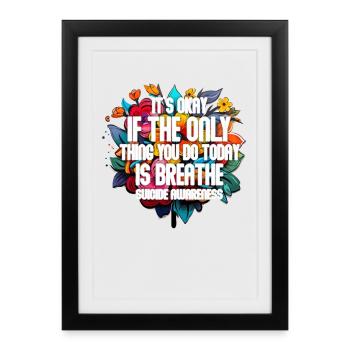 Its Okay If The Only Thing Is Breath - Framed poster (27 × 37 cm) - black - Front