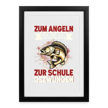 Born to fish, forced to go to school - Framed poster (27 × 37 cm) - black - Front