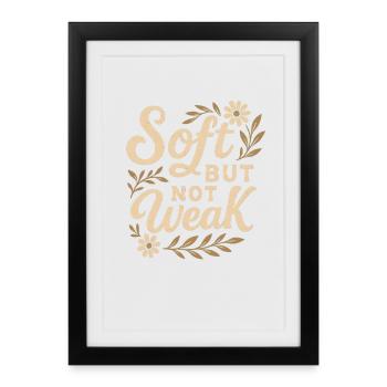 Citation inspirante douce mais pas faible - Affiche encadrée (27 × 37 cm) - noir - Devant