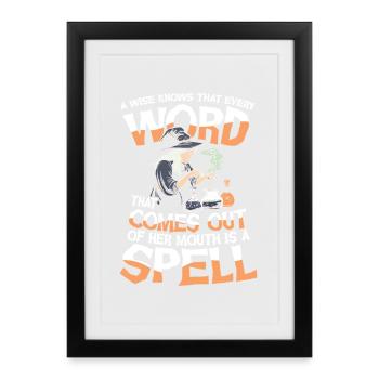 Witch Magic A Wise Knows That Every Word That - Framed poster (27 × 37 cm) - black - Front
