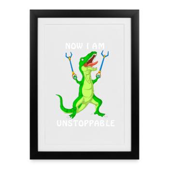 Dinosaur Now I’m Unstoppable Funny Prehistoric - Framed poster (27 × 37 cm) - black - Front