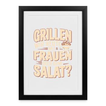 On fait un barbecue avec des femmes ou sans salade aujourd'hui ? - Affiche encadrée (27 × 37 cm) - noir - Devant